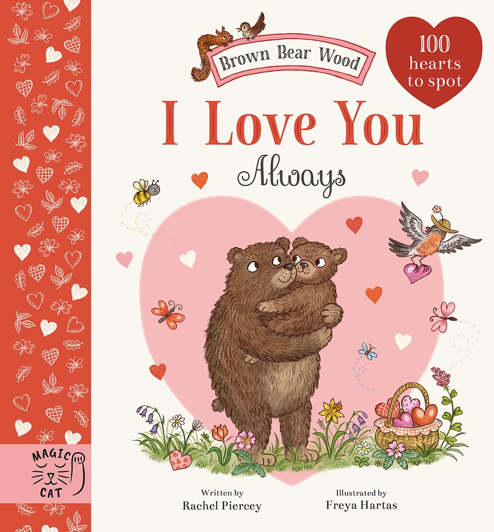 Brown Bear Wood - I Love You Always by Rachel Piercey and Freya Hartas