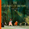 The Forest of Dreams, by Merve Atilgan