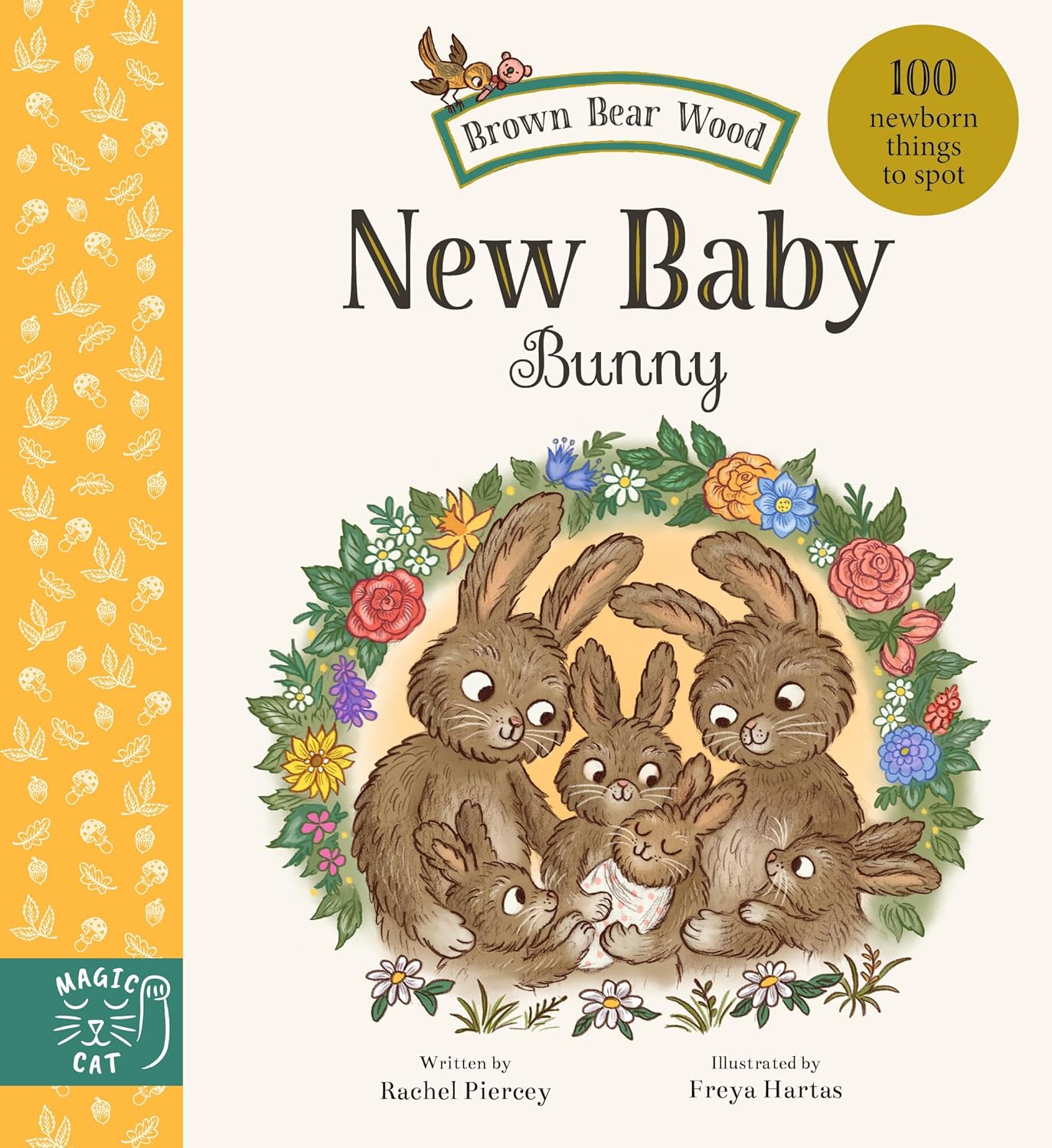 Brown Bear Wood: New Baby Bunny: 100 Newborn Things to Spot by Rachel Piercey and Freya Hartas