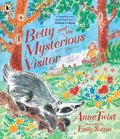 Betty & The Mysterious Visitor, a book by Anne Twist