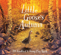 Little Goose's Autumn by Briony May Smith
