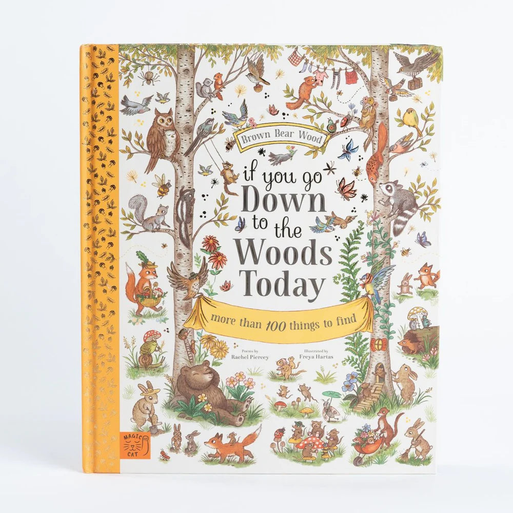 If You Go Down To The Woods, More than 100 Things to Spot by Rachel Piercey and Freya Hartas