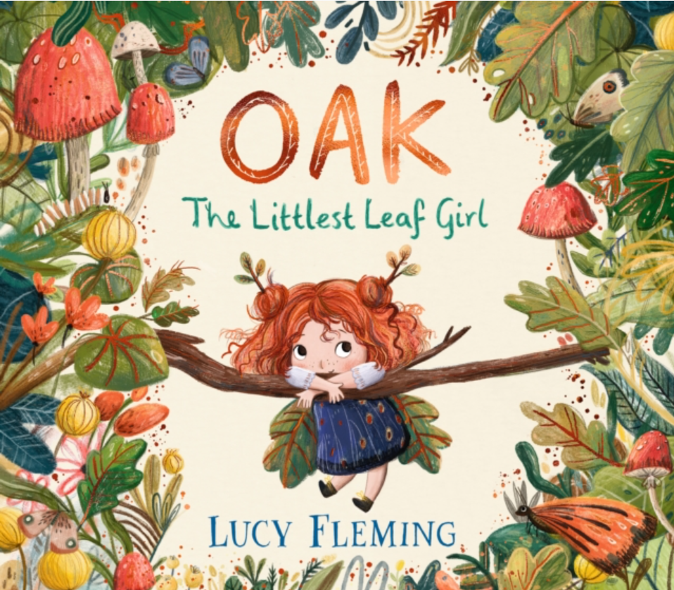 Oak, The Littlest Leaf Girl by Lucy Fleming