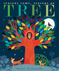 Tree: seasons come, seasons go by Britta Teckentrup and Patricia Hegarty