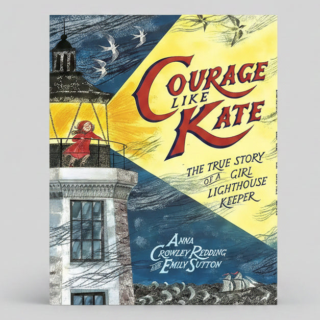 Courage Like Kate, a book by Anna Crowley Redding