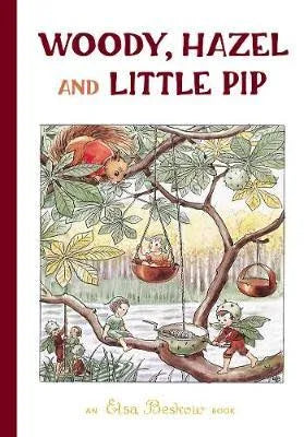 Woody, Hazel & Little Pip, Elsa Beskow